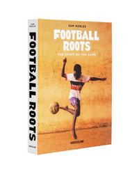 Football Roots: The Spirit of the Game